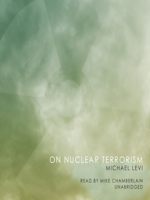 Title details for On Nuclear Terrorism by Michael Levi - Available